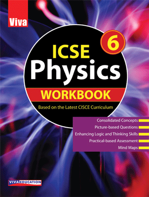 ICSE Physics Workbook - 6