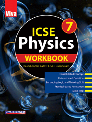 ICSE Physics Workbook - 7