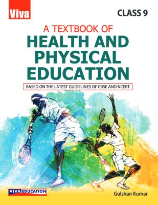 A Textbook of Health and Physical Education - Class 9